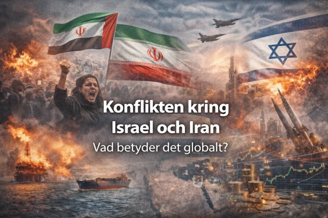 Konflikten kring Israel och Iran – Vad betyder det globalt?