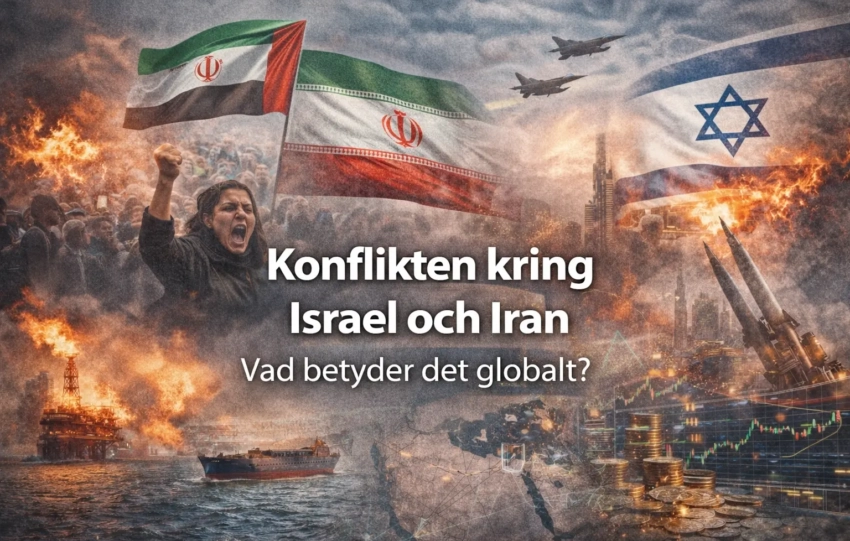 Konflikten kring Israel och Iran – Vad betyder det globalt?