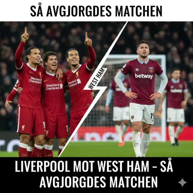 Liverpool mot West Ham – Så avgjordes matchen
